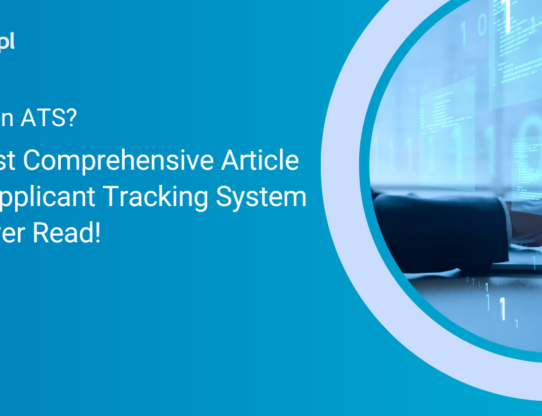 What is an ATS? The Most Comprehensive Article About Applicant Tracking System You’ll Ever Read!